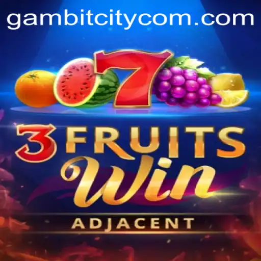 Dive into the Exciting World of 3FruitsWin in GAMBITCITY