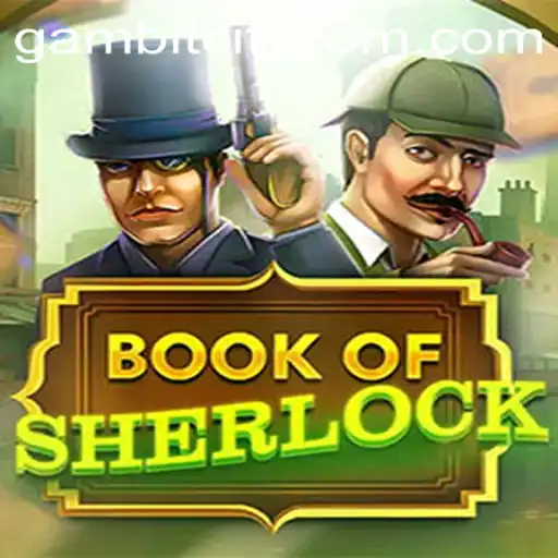 Exploring the Enthralling World of BookOfSherlock and its Strategic Essence in GAMBITCITY