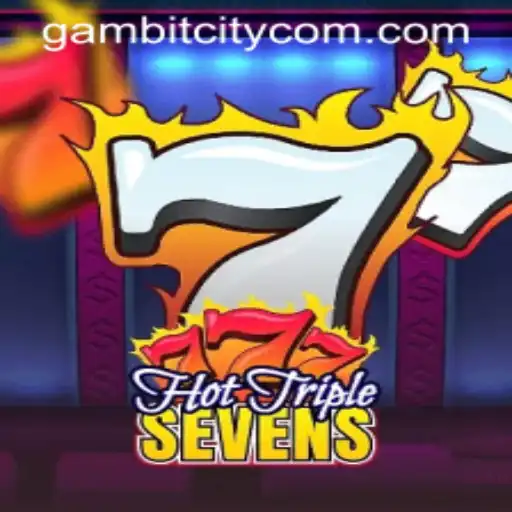 HotTripleSevens: An Exciting New Game at GAMBITCITY