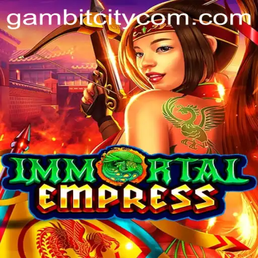 Exploring ImmortalEmpress: The Intriguing World of GAMBITCITY