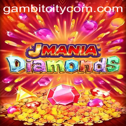 Discover the Exciting World of JManiaDiamonds in GAMBITCITY