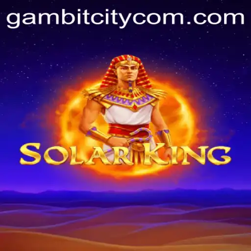 Exploring the Adventures of SolarKing in GAMBITCITY