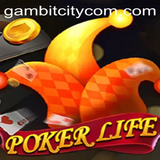 Explore the Exciting World of PokerLife in GAMBITCITY