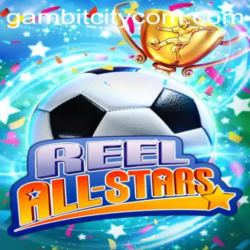 ReelAllStars: Exploring the Thrilling World of GAMBITCITY